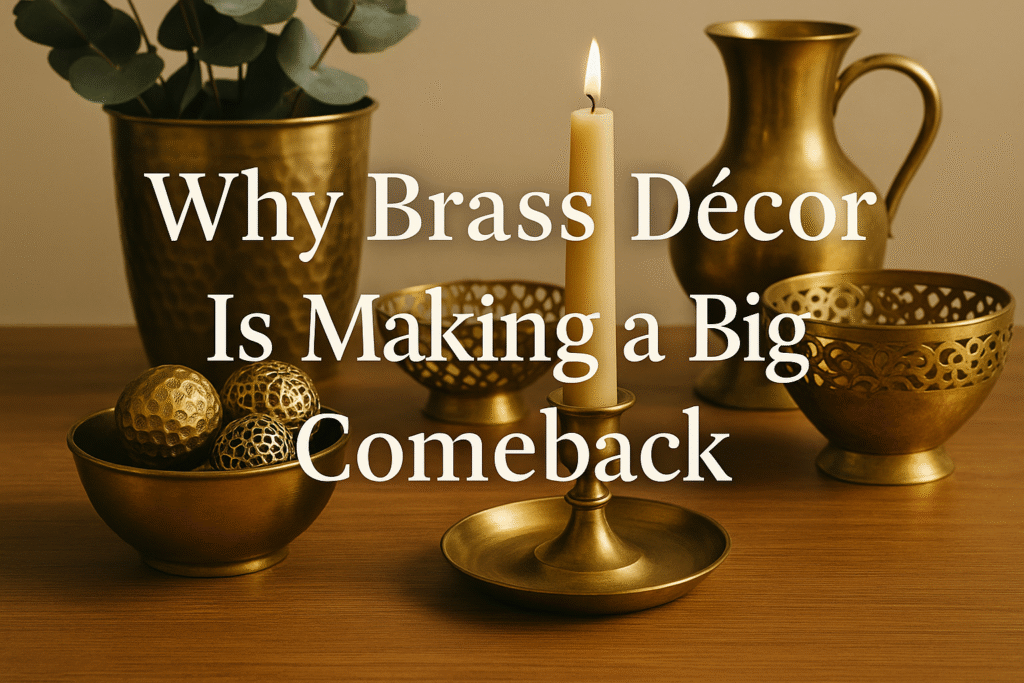 Why Brass Décor Is Making a Big Comeback